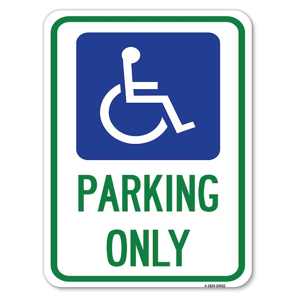 ADA Compliant Parking Accessible Heavy-Gauge Alum Rust Proof Parking Sign, 18" x 24", A-1824-24662